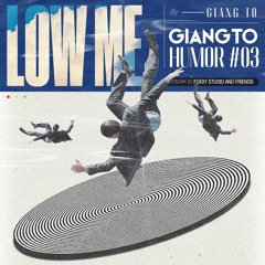 LOW ME [ Giang To - D&D Remix ]  X.X