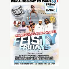 FEISTY FRIDAY SEASON 2 29-03-24|| CONTROLS @DJPRINCE__JAYDON MC @DANCER_FACE_OFFICIAL