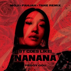 Peggy Gou - (It Goes Like) Nanana (MOJI & Fahjah & T A N E Remix)