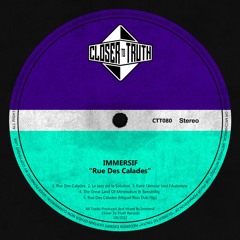 PREMIERE: Immersif - Rue Des Calades (Miguel Rios Dub Flip) [Closer To Truth Records]
