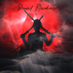Dual Blades (feat. Brecken)