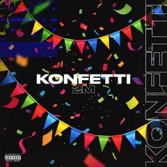 2M - KONFETTI (Audio)
