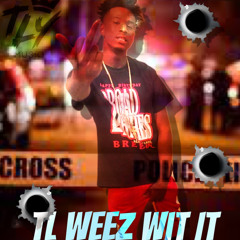 Tl Weez X Wit It