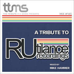 #145 A Tribute To Rutilance - mixed by Mike Hammer