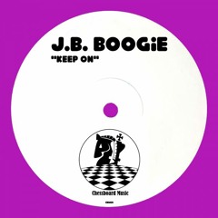 J.B. Boogie - Keep On (Preview)