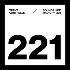 TRENT CANTRELLE - SOUNDS LIKE RADIO SLR221