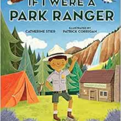 download EBOOK 💖 If I Were a Park Ranger by Catherine Stier,Patrick Corrigan [EPUB K