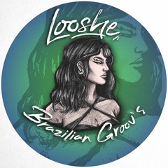 Looshe - Brazilian Groov's