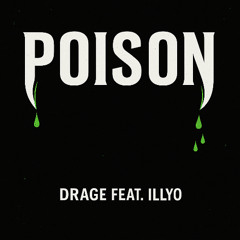 Poison (prod. drage) feat. ILLYO