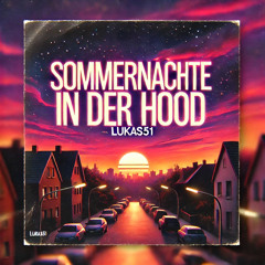 Sommernächte in der Hood - Prod. Lukas51 | Released by BroKe