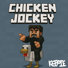 KEPPIE - Chicken Jockey (FREE DOWNLOAD)