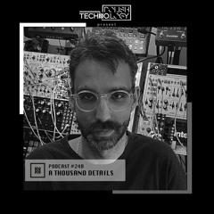 Polish Techno.logy | Podcast #248 | A Thousand Details