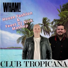 Karol G, Wham - Club Hubiera Conocido (House Fashion X Feest DJ Nick Mashup)