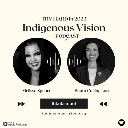 Stream Episode IVPodcast 78 Try Hard In 2023 By Indigenous Vision 