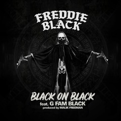BLACK ON BLACK ft. G Fam Black