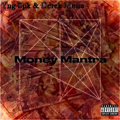 Money Mantra *Yng Spk & Derek Mona* [Prod. By DV]