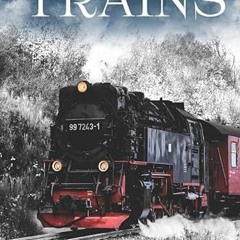 Access [PDF EBOOK EPUB KINDLE] The Picture Book of Trains: A Gift Book for Alzheimer'