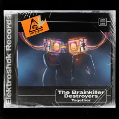 Destroyers & The Brainkiller - Together