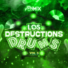 LOS DESTRUCTIONS DRUMS VOL 3 - [DJ JAN MIX] 2023 DEMO