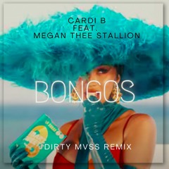 Cardi B - Bongos (Dirty Mvss Remix)