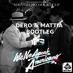 Yolanda Be Cool & DCUP - We speak no americano (DERO & Mattia 2021 Bootleg) *DJ CITY EXCLUSIVE*
