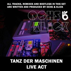 Ochs & Klick - Tanz der Maschinen Live Act