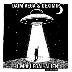 I'm A Legal Alien [U.F.O. Take Me Home]