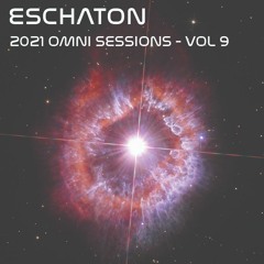 Eschaton - The 2021 Omni Sessions Volume 9