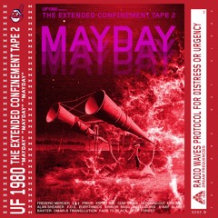 The Extended Confinement Tape 2: "Mayday" "Mayday" "Mayday"
