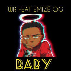 WR feat EMIZÊ OG - BABY