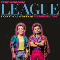 The Human League - Don't You Want Me (Rave Republic Remix)