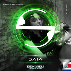 GAIA @ SpaceGateSeries: DISKORDIA SESSIONS - Episode  012