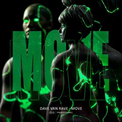 Dave Van Rave - Move (Original Mix) I FREEDOM REC