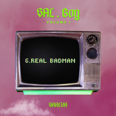 REAL BADMAN Saalva