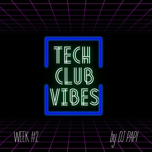 Tech Club Vibes Week #2.mp3
