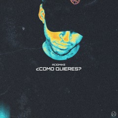COMO QUIERES? - Original Mix
