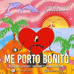 Me Porto Bonito (Johansel Club Edit) - Bad Bunny ft. Chencho Corleone - 096 bpm