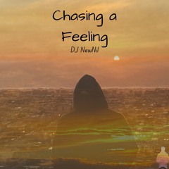 Chasing A Feeling