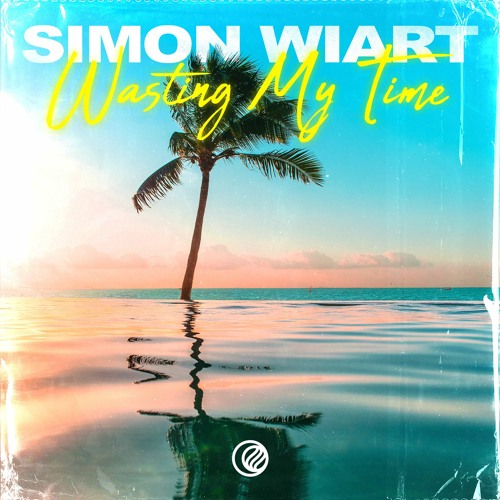 SIMON WIART - WASTING MY TIME (RADIO MIX)