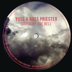 PREMIERE: Yuss & Boss Priester - Saved By The Bell (original mix) FREE DOWNLOAD