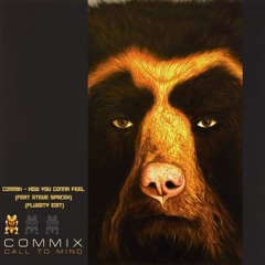 Commix - How You Gonna Feel (feat Steve Spacek) (Fluidity Edit) [Free Download]