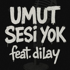 Umut Sesi Yok