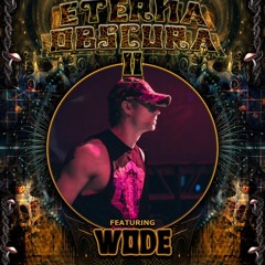 WODE - Eterna Obscura II June 2025