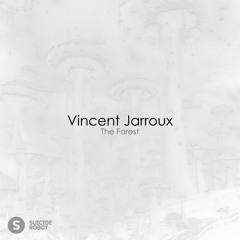 Vincent Jarroux - The Forest