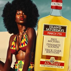 DYNAMITE SOUND & PAUL MICHAEL LIVE AT ISLAND SATURDAYS ON MARCH 7TH
