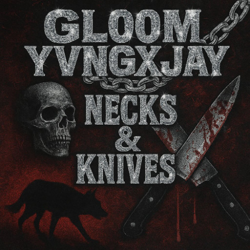 GLOOM x YVNGXJAY - NECKS N KNIVES
