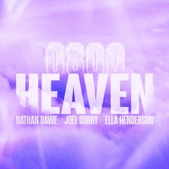 Nathan Dawe, Joel Corry & Ella Henderson - 0800 HEAVEN (Vine Purple Remix)