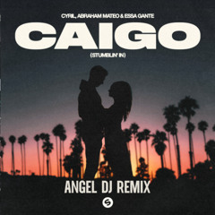 Abraham Mateo, Cyril, Essa Gante - Caigo (Angel Dj Remix)(filtered 4 Copyrights) DOWNLOAD ↓