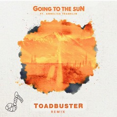 Asher Postman - Going To The Sun (TOADBUSTER Remix) [Buy - for free download]
