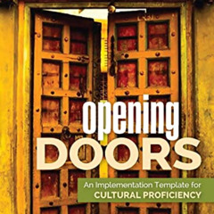 [DOWNLOAD] PDF 📚 Opening Doors: An Implementation Template for Cultural Proficiency
